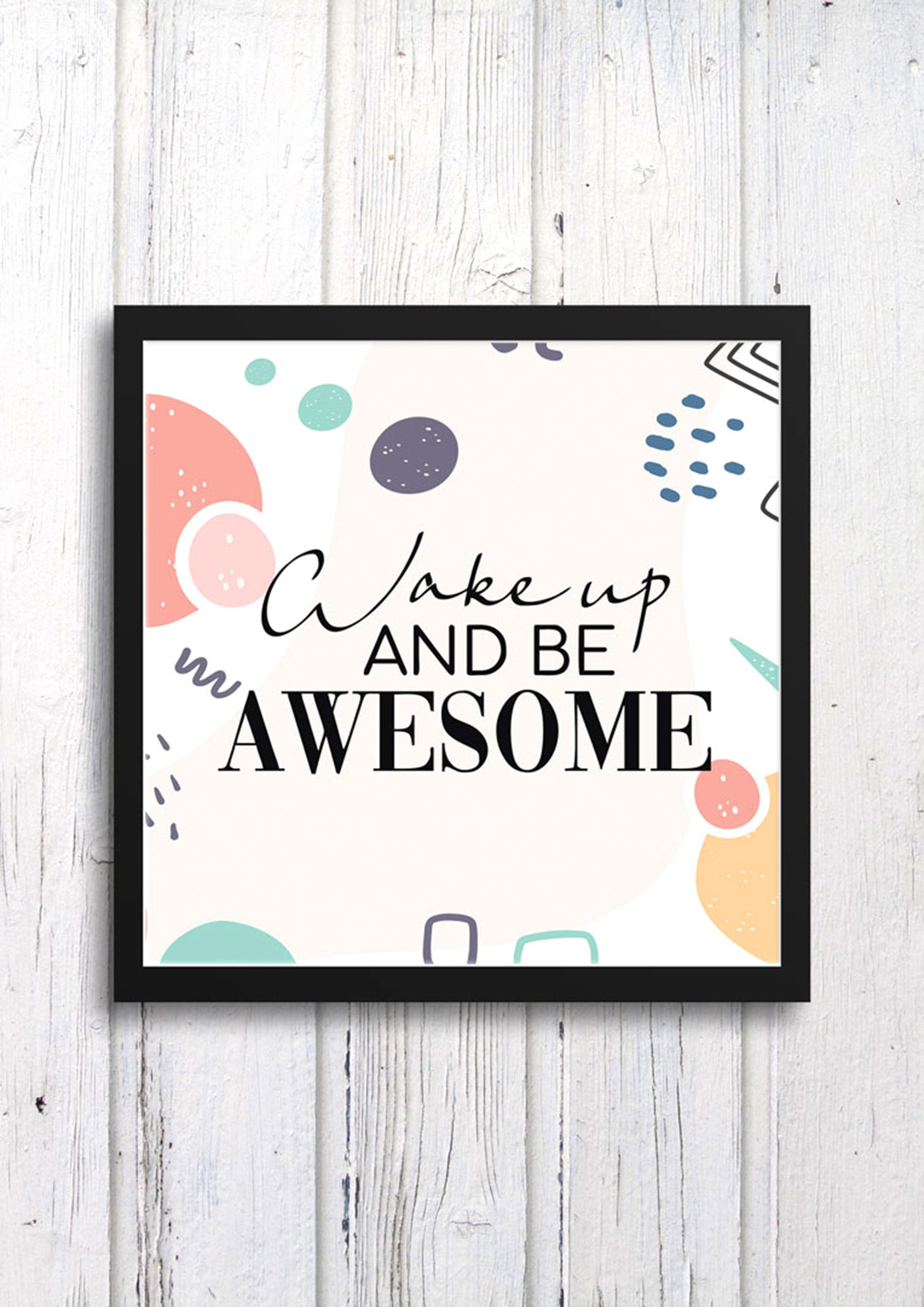 Wake Up and Be Awesome Art Frames