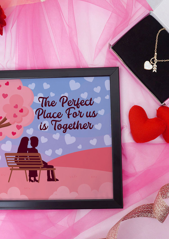 The Perfect Place For Us Is Together Valentine Gift Set | Valentine's Day Gifts For Girlfriend | Valentine Gift For Wife | Pendant For Girl/women | Photo Frame (8x8 Inches)